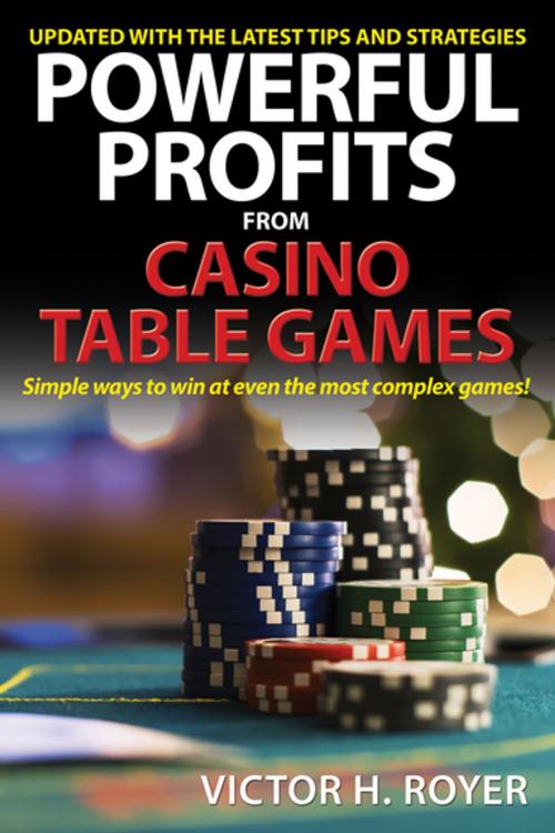 Cover of the book Powerful Profits From Casino Table Games by Victor H Royer, Citadel Press