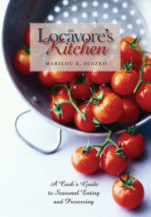 Cover of the book The Locavore’s Kitchen by Marilou K. Suszko, Ohio University Press