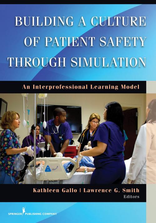 Cover of the book Building a Culture of Patient Safety Through Simulation by , Springer Publishing Company