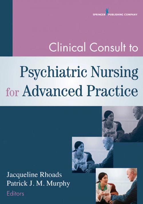 Cover of the book Clinical Consult to Psychiatric Nursing for Advanced Practice by , Springer Publishing Company