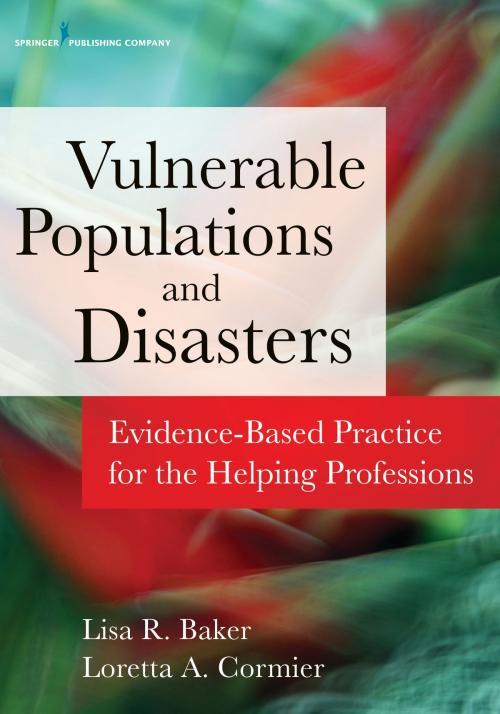 Cover of the book Disasters and Vulnerable Populations by Lisa Baker, PhD, LCSW, Springer Publishing Company