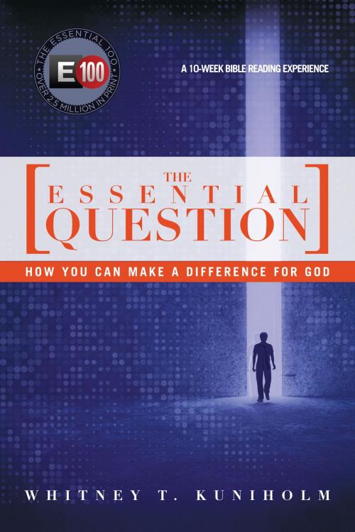 Cover of the book The Essential Question by Whitney T. Kuniholm, IVP Books