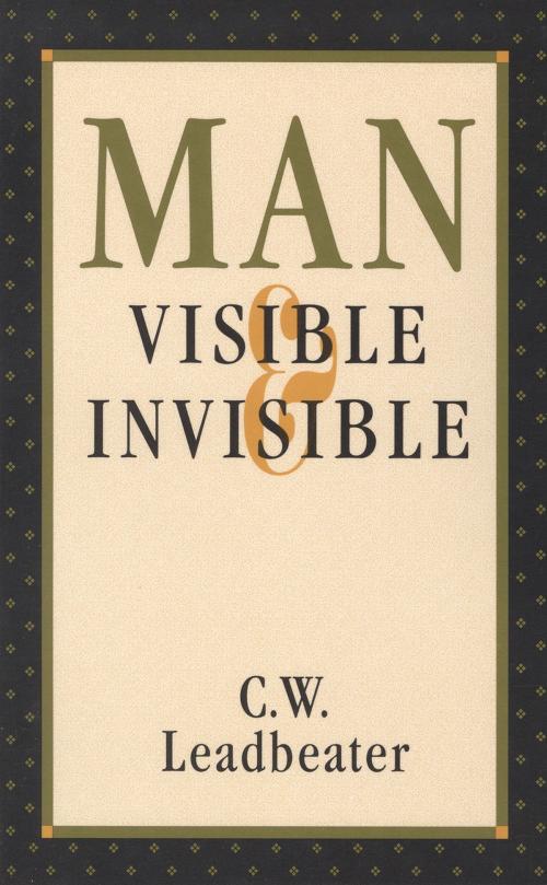 Cover of the book Man, Visible and Invisible by C W Leadbeater, Quest Books