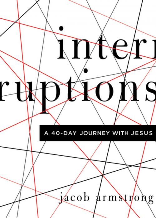 Cover of the book Interruptions by Jacob Armstrong, Upper Room