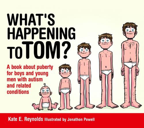 Cover of the book What's Happening to Tom? by Kate E. Reynolds, Jessica Kingsley Publishers