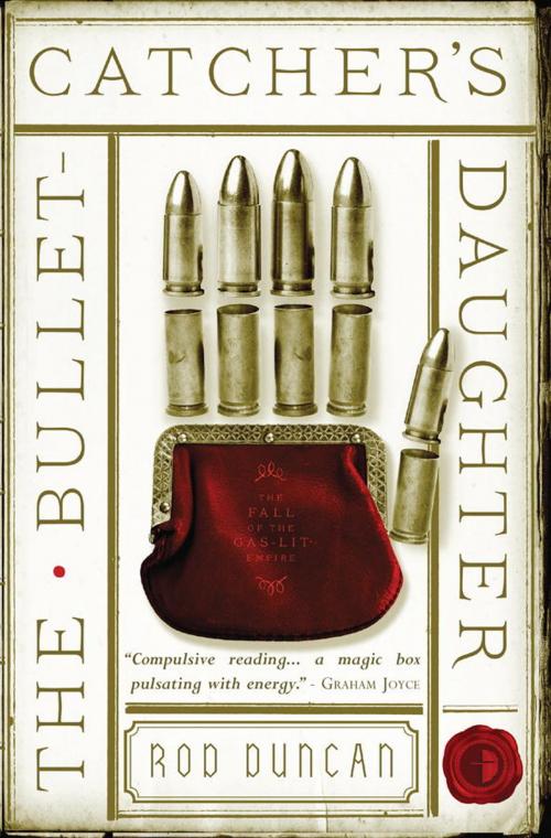 Cover of the book The Bullet-Catcher's Daughter by Rod Duncan, Watkins Media