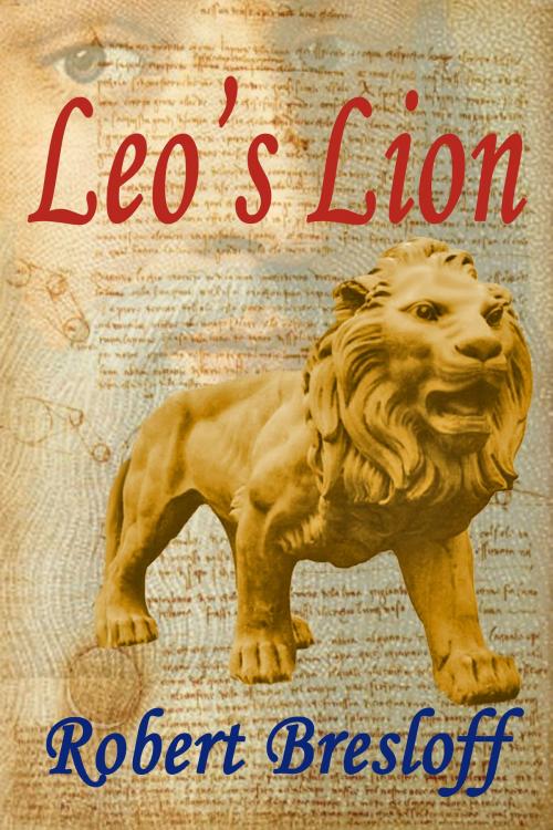 Cover of the book Leo's Lion by Robert Bresloff, Strict Publishing International