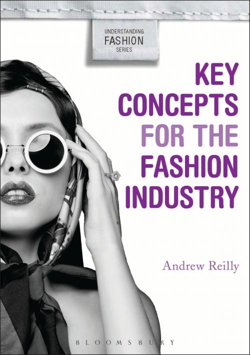 Cover of the book Key Concepts for the Fashion Industry by Andrew Reilly, Professor Alison Goodrum, Kim K. P. Johnson, Bloomsbury Publishing