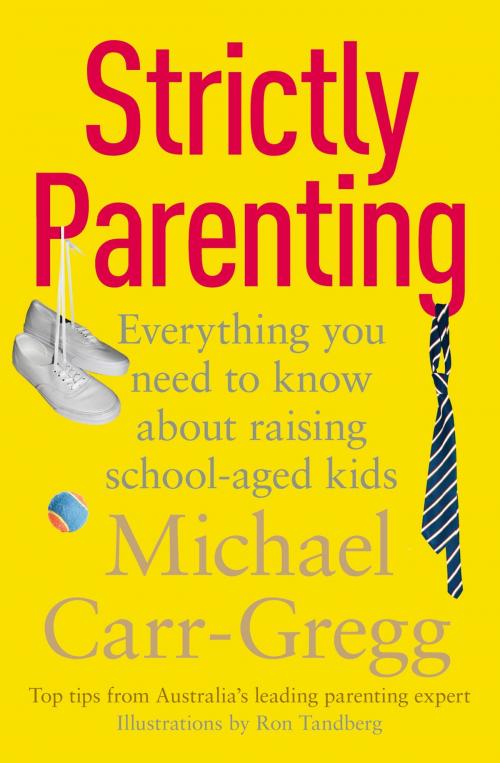Cover of the book Strictly Parenting by Michael Carr-Gregg, Penguin Books Ltd