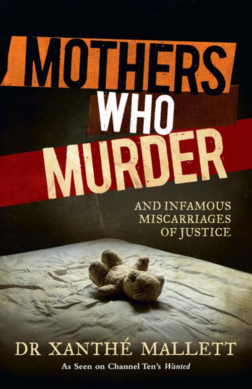 Cover of the book Mothers Who Murder by Dr Xanthe Mallett, Penguin Random House Australia