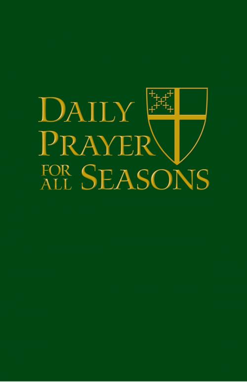 Cover of the book Daily Prayer for All Seasons by The Standing Commission on Liturgy and Music, Office of the General Convention of The Episcopal Church, Church Publishing Inc.