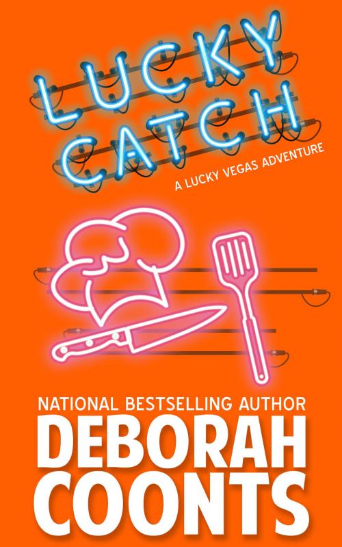 Cover of the book Lucky Catch by Deborah Coonts, Chestnut Street Press
