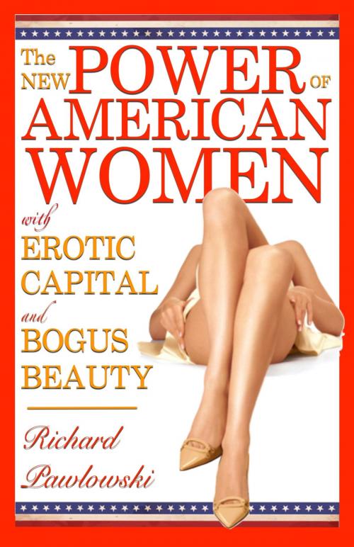 Cover of the book The New Power of American Women by Richard Pawlowski, Venturexpo Group