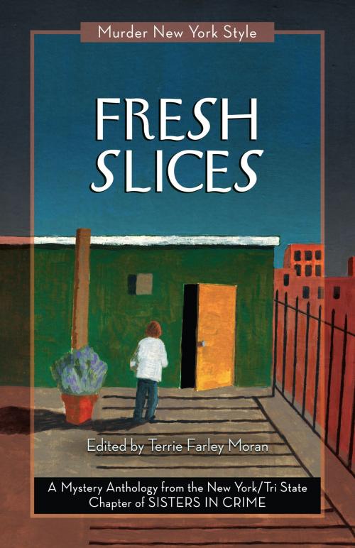 Cover of the book Fresh Slices by New York Tri-State Chapter of Sisters in Crime, Terrie Farley Moran, Clare Toohey, Catherine Maiorisi, Cynthia Benjamin, Susan Chalfin, Fran Cox, Laura K. Curtis, Eileen Dunbaugh, Lois Karlin, Lynne Lederman, Leigh Neely, Anita Page, Triss Stein, Cathi Stoler, Anne-Marie Sutton, Joan Tuohy, Deirdre Verne, Stephanie Wilson-Flaherty, Lina Zeldovich, Elizabeth Zelvin, K.J.A. Wishnia, Glenmere Press