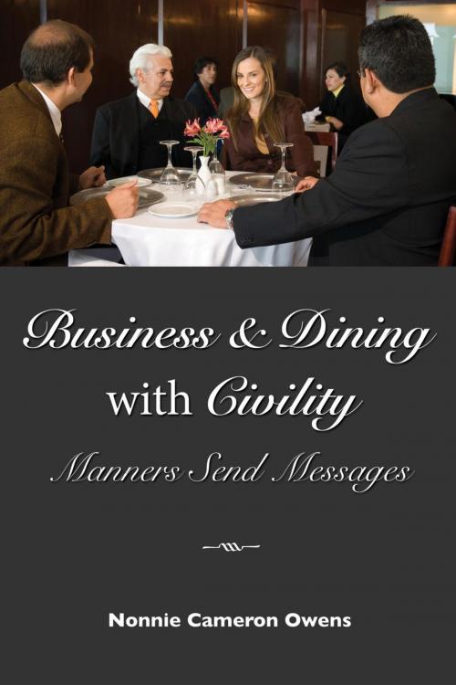 Cover of the book Business & Dining with Civility by Nonnie Cameron Owens, Etiquette Plus