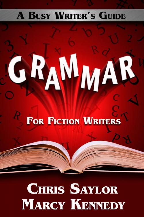 Cover of the book Grammar for Fiction Writers by Marcy Kennedy, Chris Saylor, Tongue Untied Communications