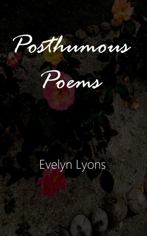 Cover of the book Posthumous Poems by Evelyn Lyons, Mike Lyons
