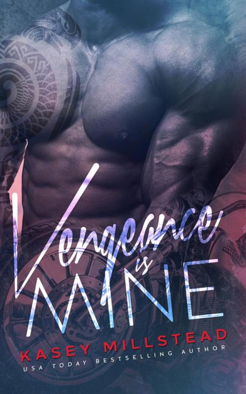 Cover of the book Vengeance is Mine by Kasey Millstead, Kasey Millstead