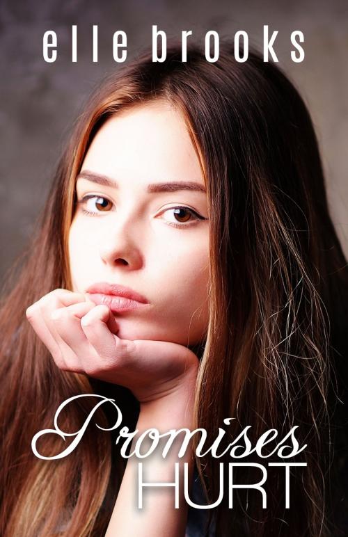 Cover of the book Promises Hurt by Elle Brooks, Elle Brooks Author Ltd