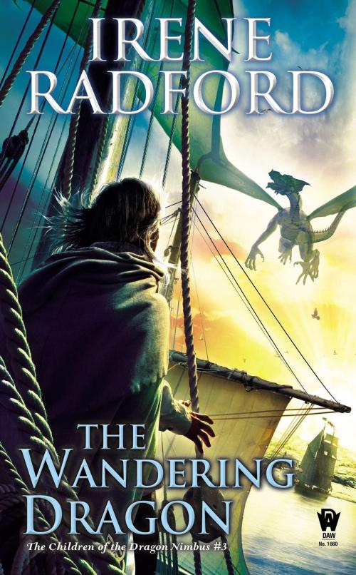 Cover of the book The Wandering Dragon by Irene Radford, DAW
