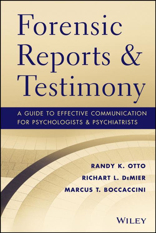 Cover of the book Forensic Reports and Testimony by Randy K. Otto, Richart DeMier, Marcus Boccaccini, Wiley