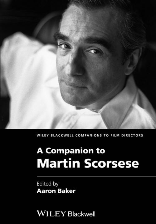 Cover of the book A Companion to Martin Scorsese by Aaron Baker, Wiley