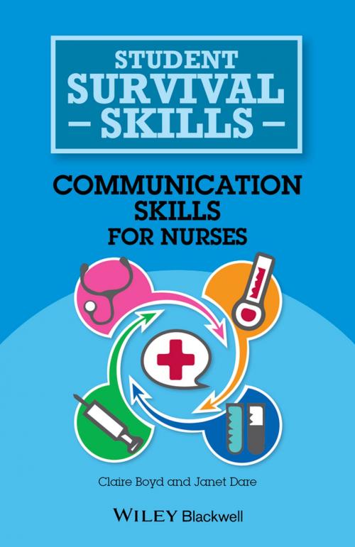 Cover of the book Communication Skills for Nurses by Claire Boyd, Janet Dare, Wiley
