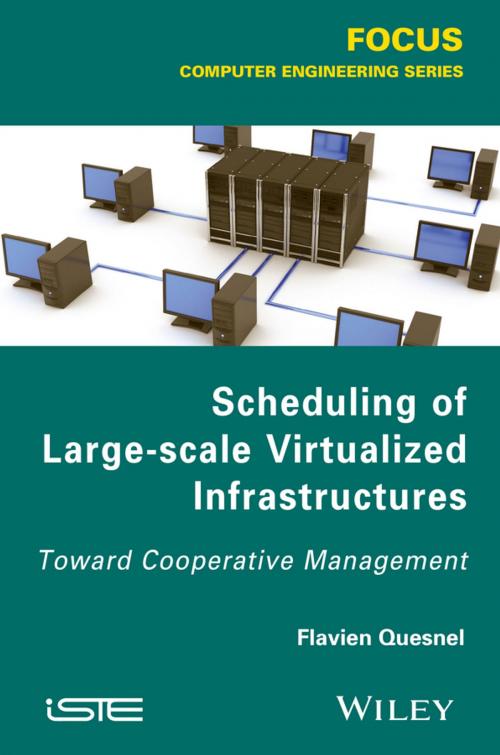 Cover of the book Scheduling of Large-scale Virtualized Infrastructures by Flavien Quesnel, Wiley