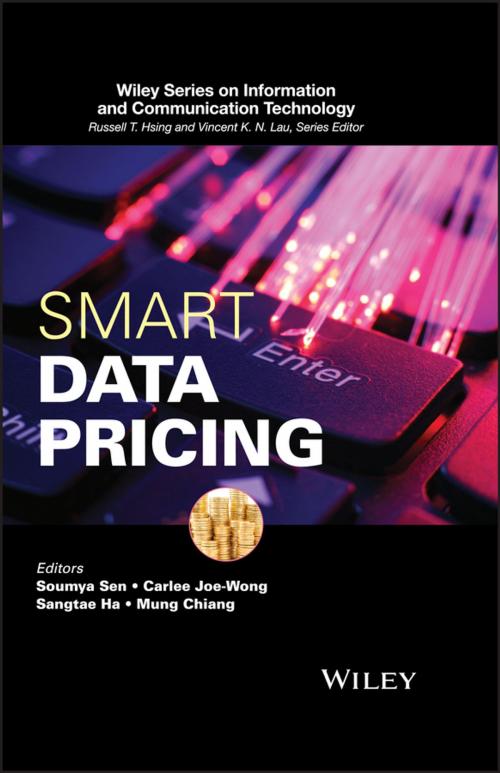 Cover of the book Smart Data Pricing by Soumya Sen, Carlee Joe-Wong, Sangtae Ha, Mung Chiang, Wiley