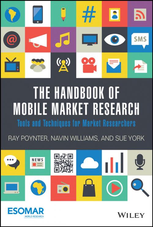 Cover of the book The Handbook of Mobile Market Research by Ray Poynter, Navin Williams, Sue York, Wiley