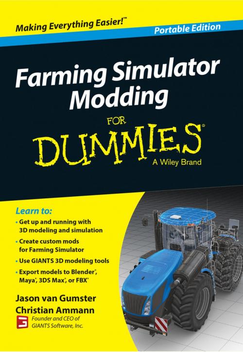 Cover of the book Farming Simulator Modding For Dummies by Jason van Gumster, Christian Ammann, Wiley