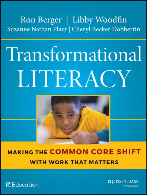 Cover of the book Transformational Literacy by Ron Berger, Libby Woodfin, Suzanne Nathan Plaut, Cheryl Becker Dobbertin, Wiley