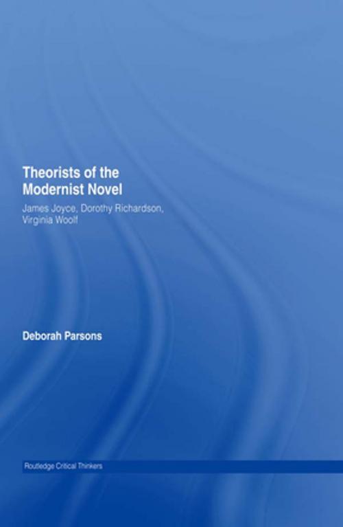 Cover of the book Theorists of the Modernist Novel by Deborah Parsons, Taylor and Francis
