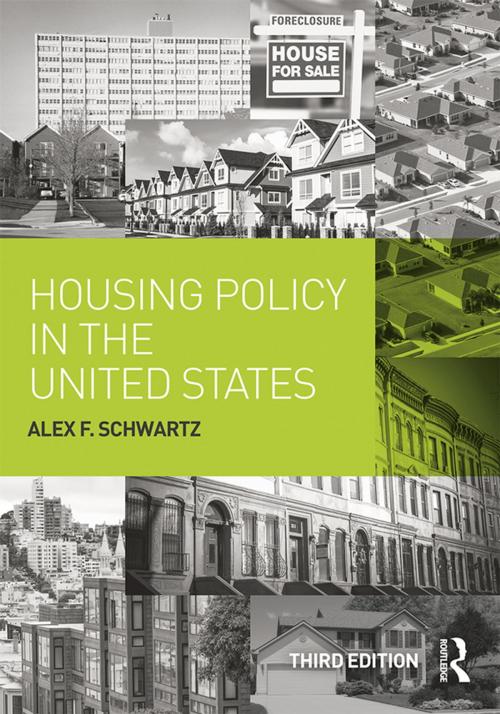 Cover of the book Housing Policy in the United States by Alex F. Schwartz, Taylor and Francis