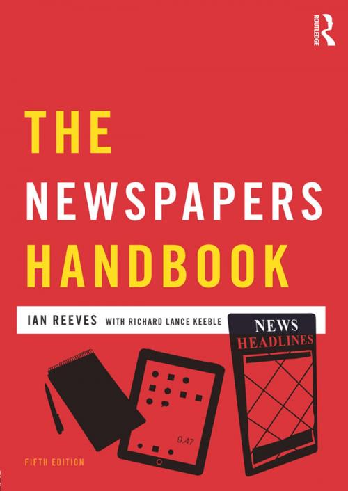 Cover of the book The Newspapers Handbook by Richard Keeble, Ian Reeves, Taylor and Francis