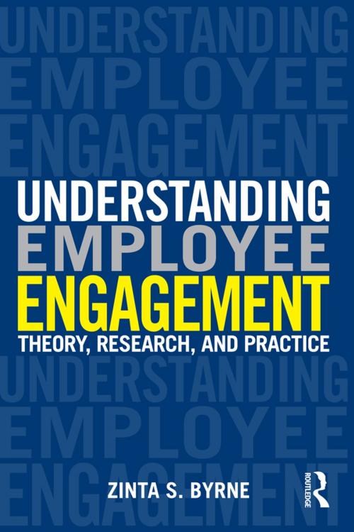 Cover of the book Understanding Employee Engagement by Zinta S. Byrne, Taylor and Francis