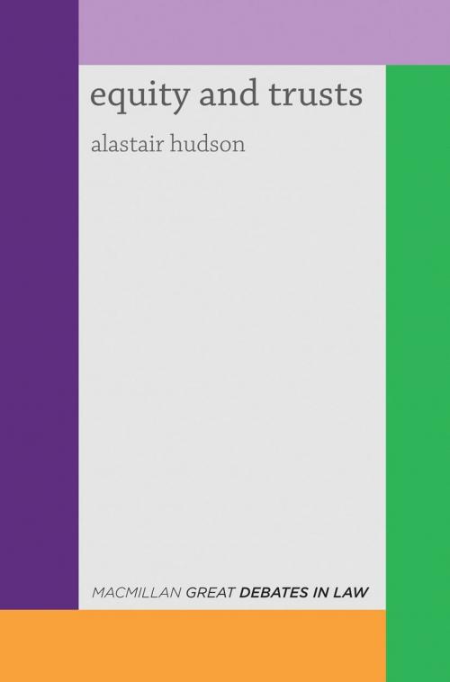 Cover of the book Great Debates in Equity and Trusts by Alastair Hudson, Macmillan Education UK