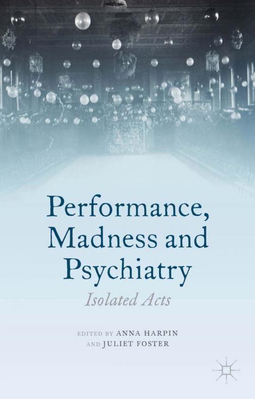 Cover of the book Performance, Madness and Psychiatry by , Palgrave Macmillan UK