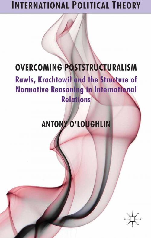 Cover of the book Overcoming Poststructuralism by A. O'Loughlin, Palgrave Macmillan UK