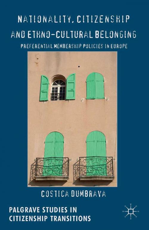 Cover of the book Nationality, Citizenship and Ethno-Cultural Belonging by C. Dumbrava, Palgrave Macmillan UK