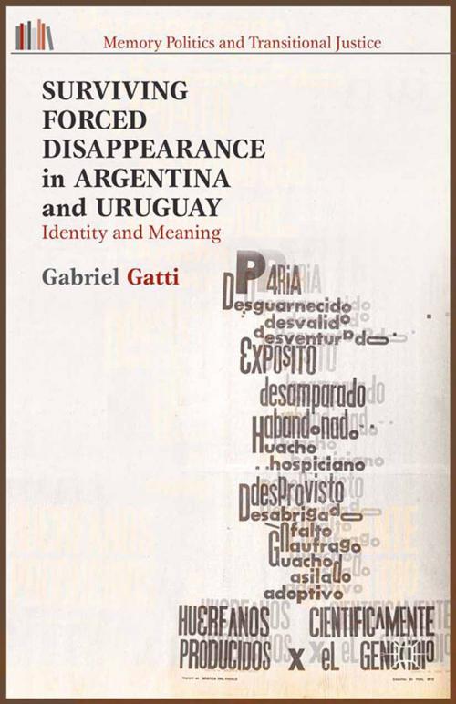 Cover of the book Surviving Forced Disappearance in Argentina and Uruguay by G. Gatti, Palgrave Macmillan US