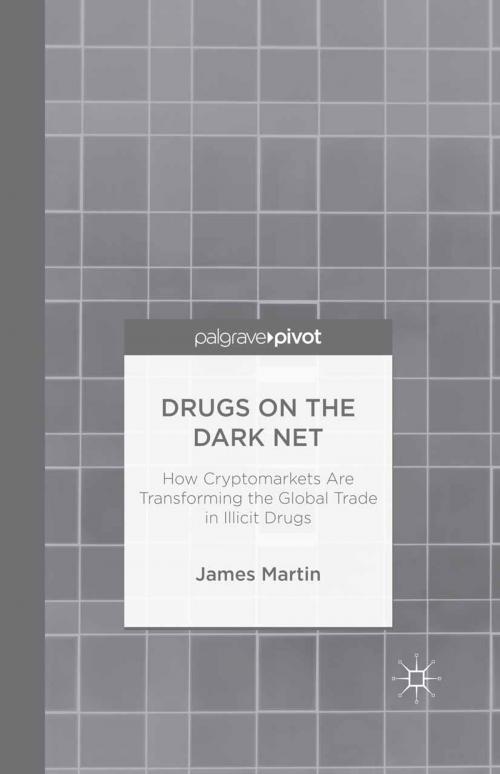 Cover of the book Drugs on the Dark Net by J. Martin, Palgrave Macmillan UK
