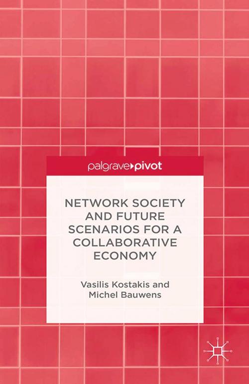 Cover of the book Network Society and Future Scenarios for a Collaborative Economy by V. Kostakis, M. Bauwens, Palgrave Macmillan UK