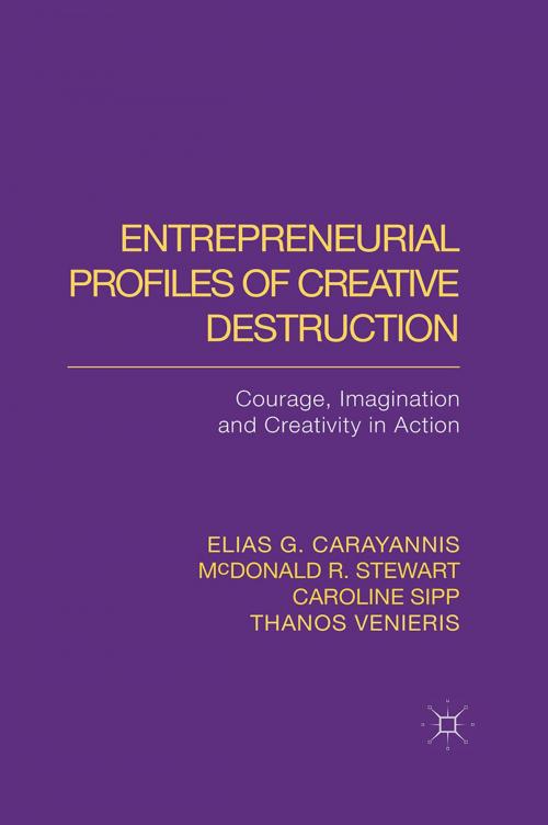 Cover of the book Entrepreneurial Profiles of Creative Destruction by E. Carayannis, M. Stewart, C. Sipp, T. Venieris, Palgrave Macmillan UK