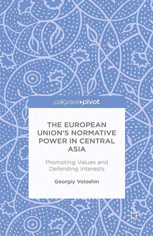 Cover of the book The European Union’s Normative Power in Central Asia by G. Voloshin, Palgrave Macmillan UK