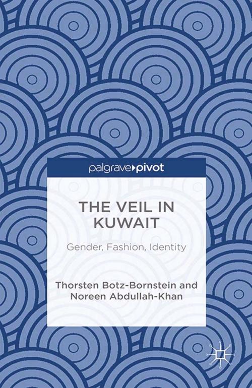 Cover of the book The Veil in Kuwait by N. Abdullah-Khan, Thorsten Botz-Bornstein, Palgrave Macmillan US