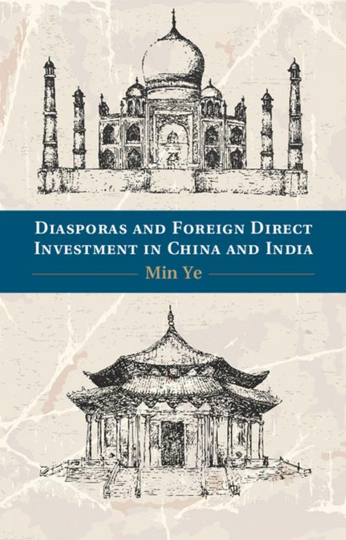 Cover of the book Diasporas and Foreign Direct Investment in China and India by Min Ye, Cambridge University Press