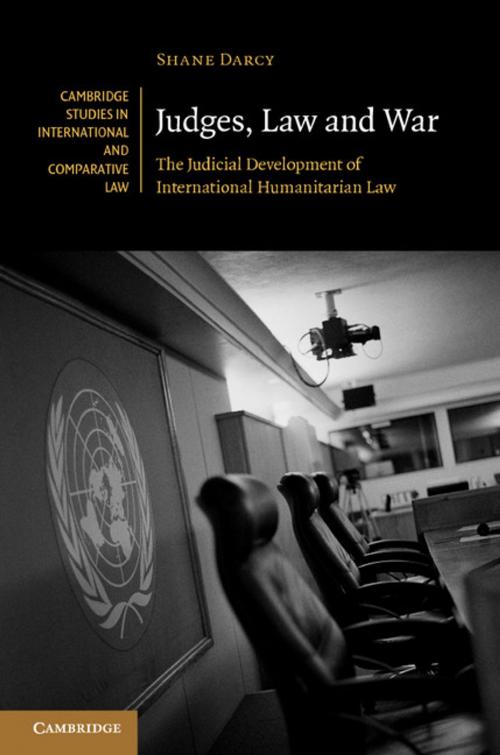Cover of the book Judges, Law and War by Shane Darcy, Cambridge University Press