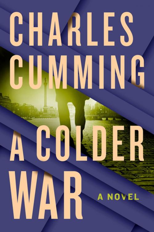 Cover of the book A Colder War by Charles Cumming, St. Martin's Press