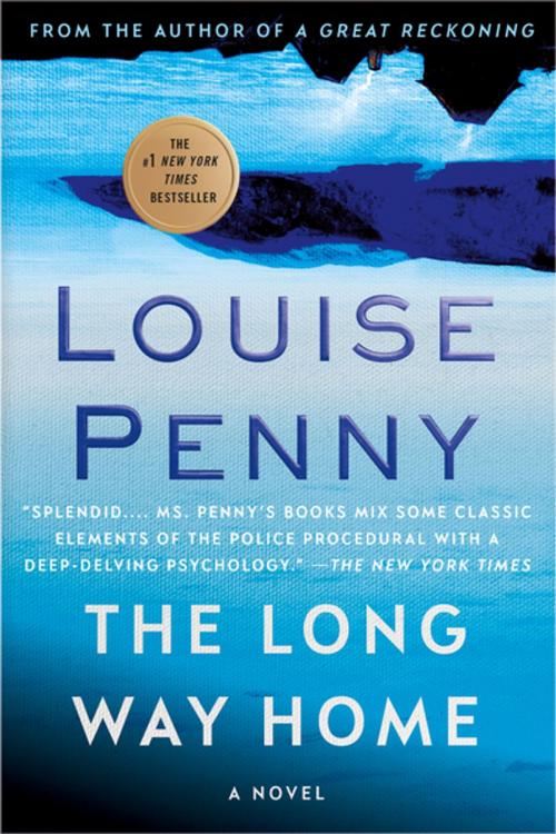 Cover of the book The Long Way Home by Louise Penny, St. Martin's Press
